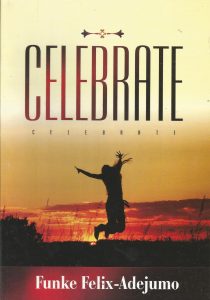 Celebrate by Rev Funke felix Adejumo